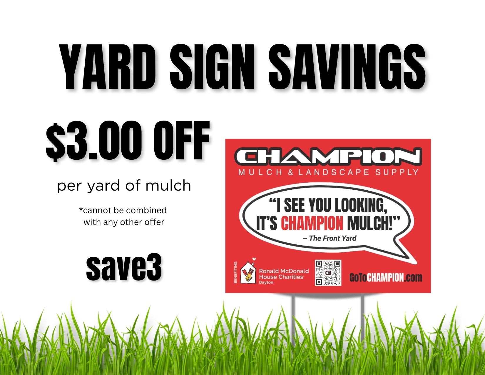 1 Champion Mulch Yard Sign Savings coupon — $3.00 off per yard of mulch with promo code SAVE3, cannot be combined with any other offer